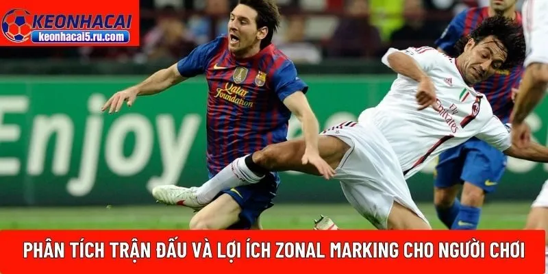 Phân tích trận đấu và lợi ích zonal marking